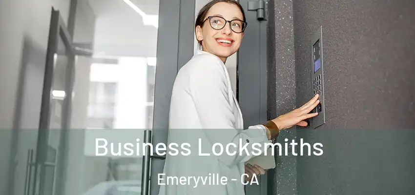  Business Locksmiths Emeryville - CA