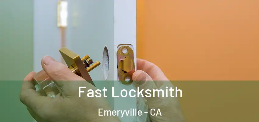 Fast Locksmith Emeryville - CA