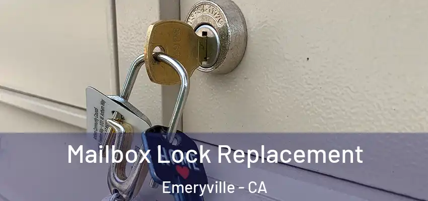  Mailbox Lock Replacement Emeryville - CA