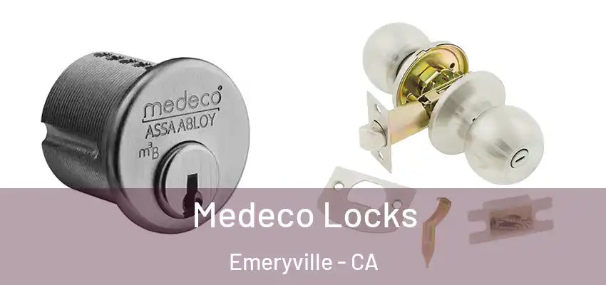 Medeco Locks Emeryville - CA