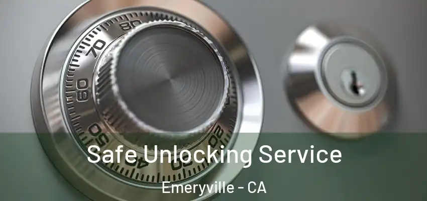  Safe Unlocking Service Emeryville - CA