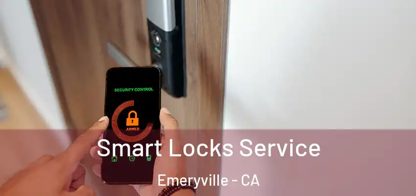  Smart Locks Service Emeryville - CA