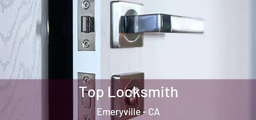  Top Locksmith Emeryville - CA